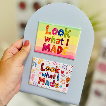 Little Masterpieces – “Look What I Made” Magnet